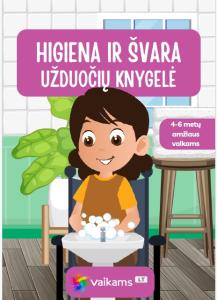 Švara ir higiena vaikams - užduočių knygelė Švara ir higiena vaikams - užduočių knygelė