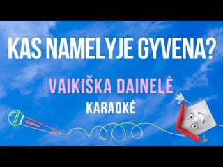 Kas namelyje gyvena