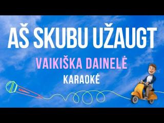 Aš skubu užaugt